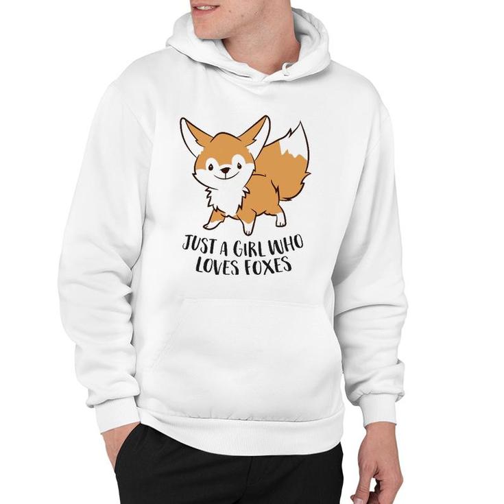 Just A Girl Who Loves Foxes Cute Fox Girl  Hoodie