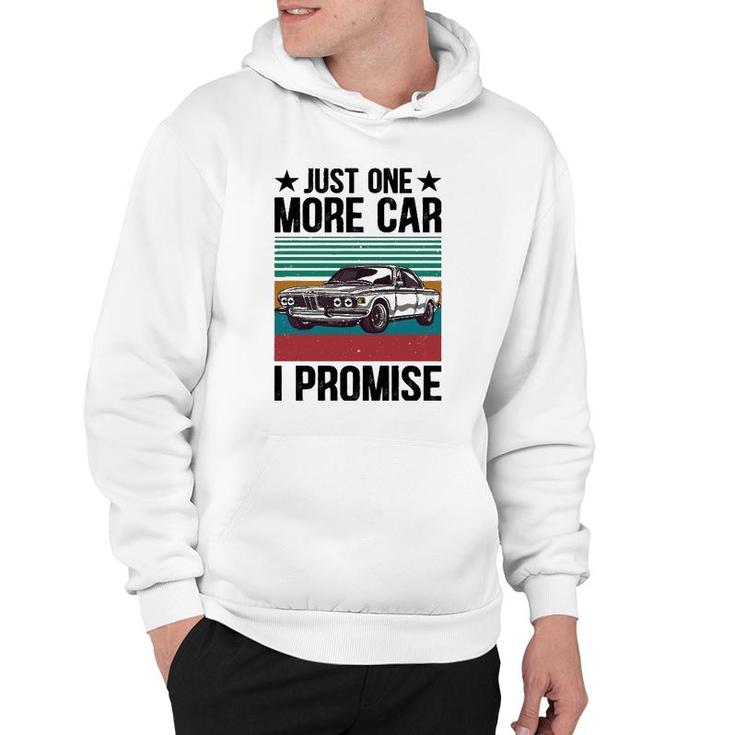 Just One More Car I Promise Vintage Funny Car Lover Mechanic Hoodie