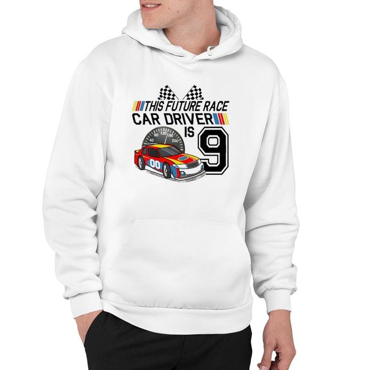 Kids 9 Years Old Race Car Birthday 9Th Stock Car Racing Party Gift Hoodie