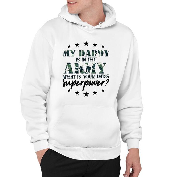 Kids My Daddy Is In The Army Super Power Military Child Camo Army Hoodie