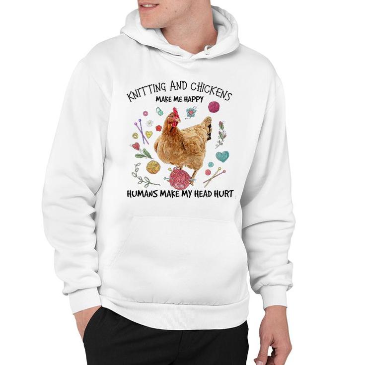 Knitting And Chickens Make Me Happy Hoodie