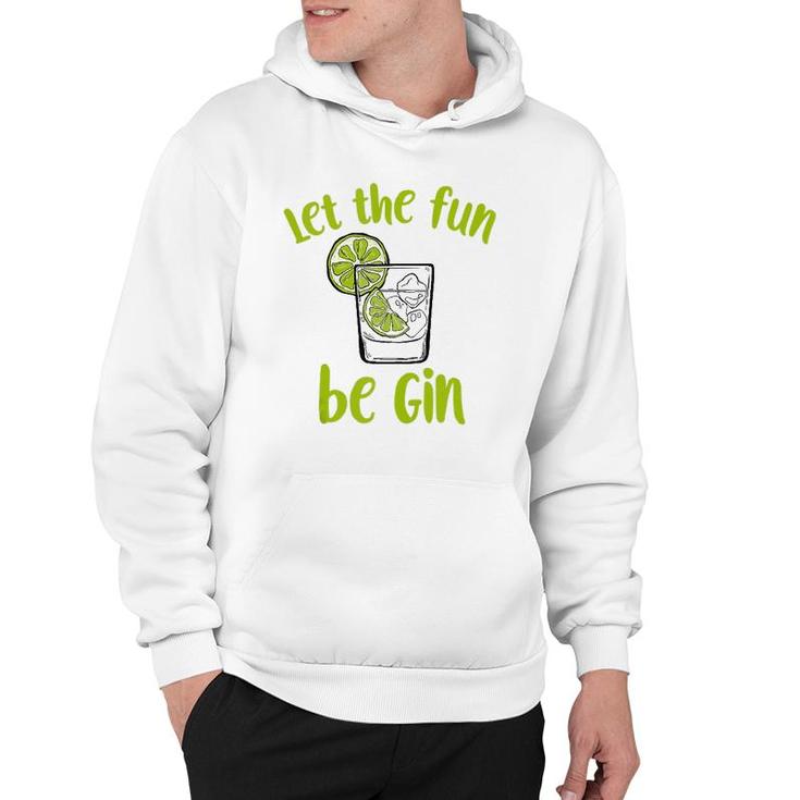 Let The Fun Be Gin Funny Saying Gin Lovers Tank Top Hoodie