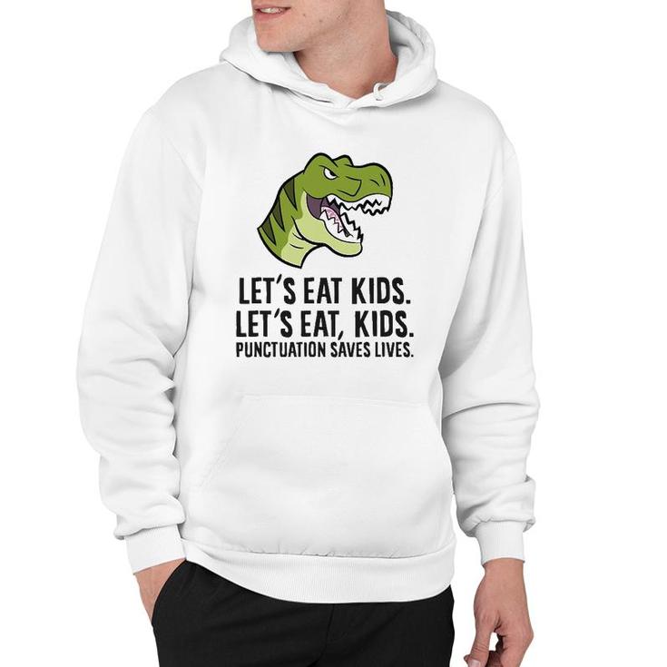 Let's Eat Kids Punctuation Saves Lives Funny Grammer Hoodie