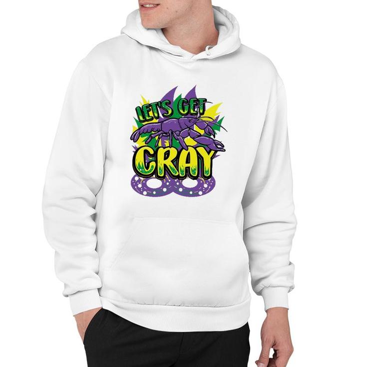 Let's Get Cray Mardi Gras Parade Novelty Crawfish Gift Hoodie