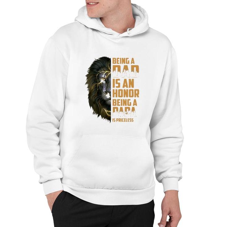 Lion Being A Dad Is An Honor Being A Papa Is Priceless Hoodie