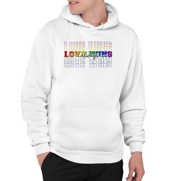 Love Always Wins Lgbtq Ally Gay Pride Equal Rights Rainbow Hoodie
