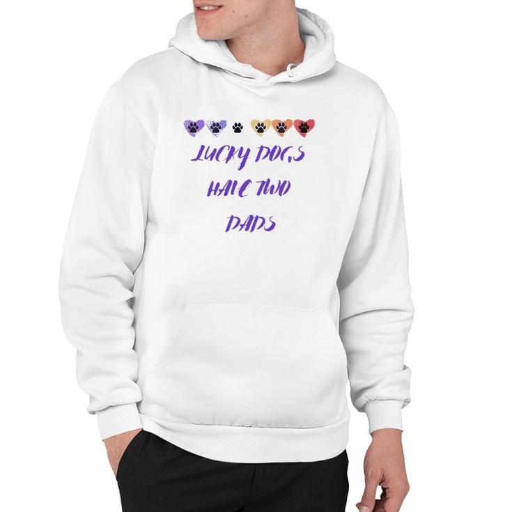 Lucky Dogs Have Two Dads Lgbt Dog Dads Pawprints Hearts Hoodie