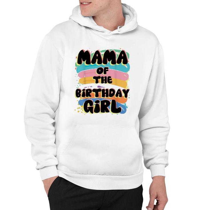 Mama Of The Birthday Girl Colorful Matching Family Hoodie