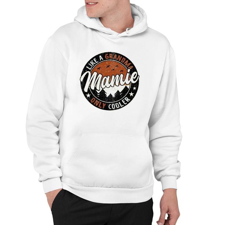Mamie Like A Grandma Only Cooler Vintage Mother's Day Gifts Hoodie
