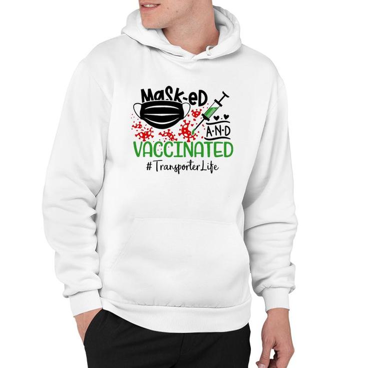 Masked And Vaccinated Transporter Hoodie