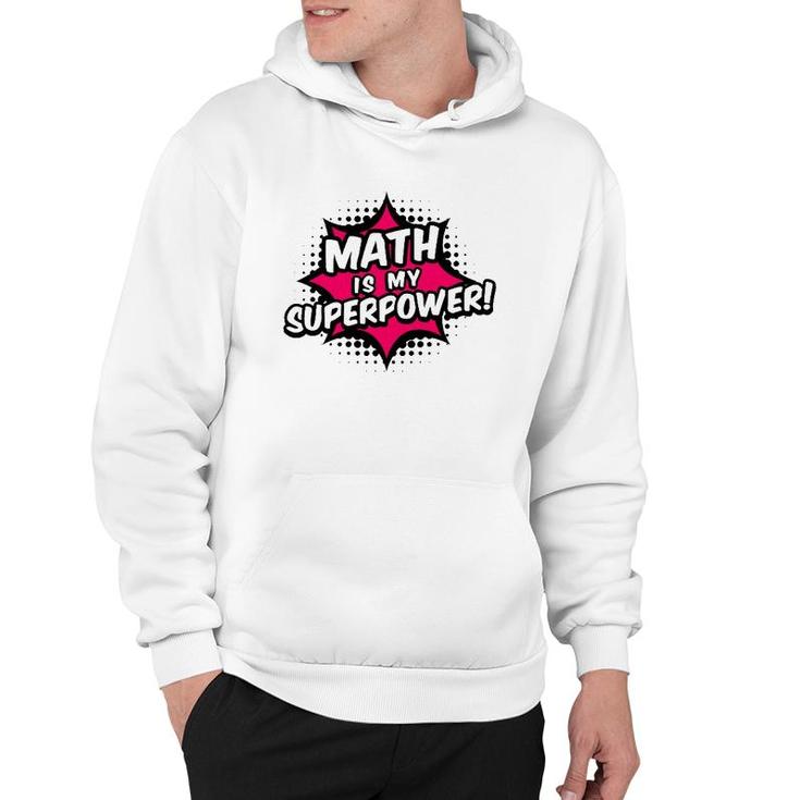 Math Is My Superpower Math Teacher Hoodie