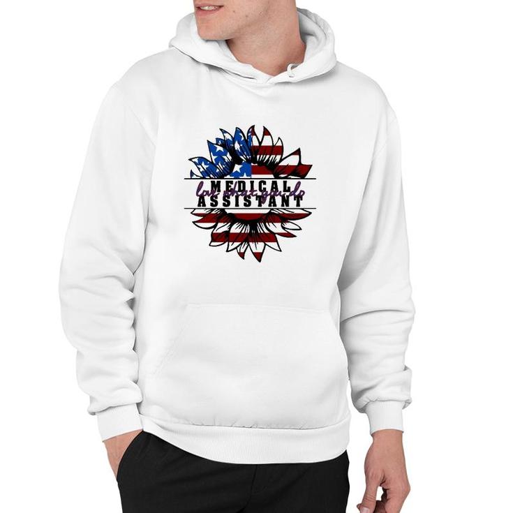 Medical Assistant Gift Love What You Do American Flag Sunflower Patriotic 4Th Of July Hoodie
