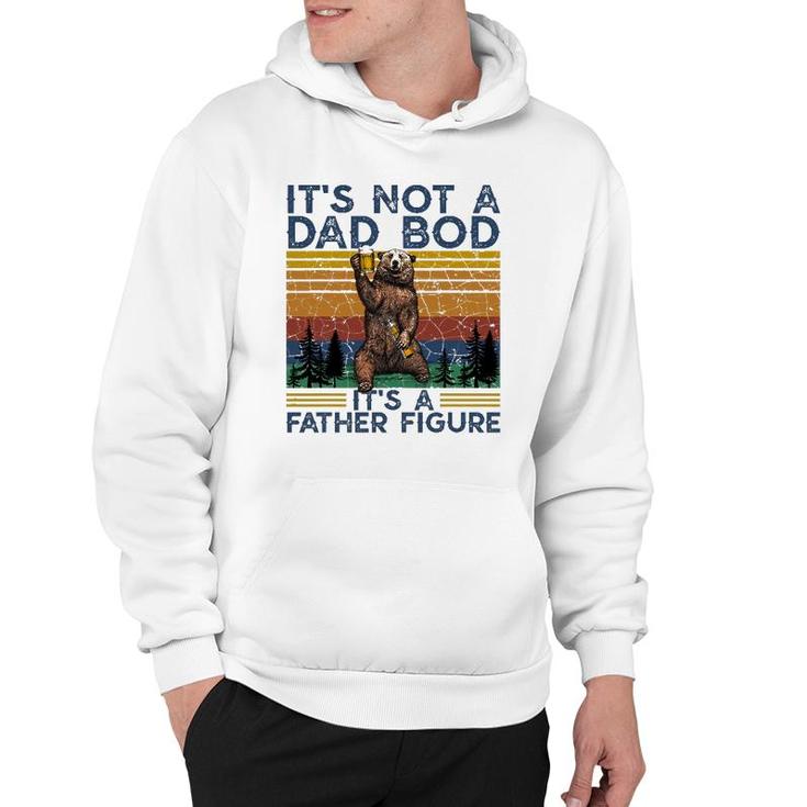 Mens It's Not A Dad Bod It's A Father Figure Bear And Beer Lover Hoodie
