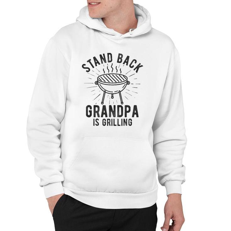 Mens Stand Back Grandpa Is Grilling Bbq Lover Father's Day Funny Hoodie