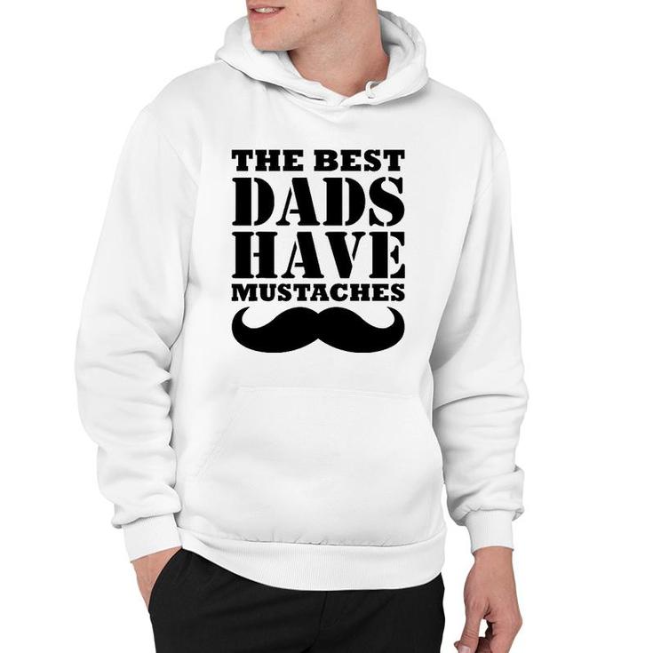 Mens The Best Dads Have Mustaches Father Daddy Funny Hoodie