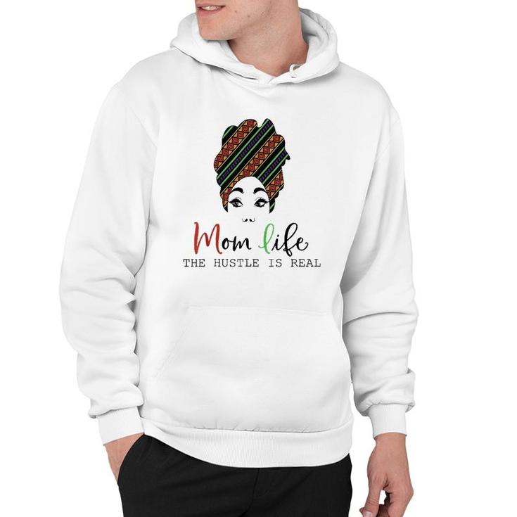 Mom Life, The Hustle Is Real African American Mother's Day Hoodie