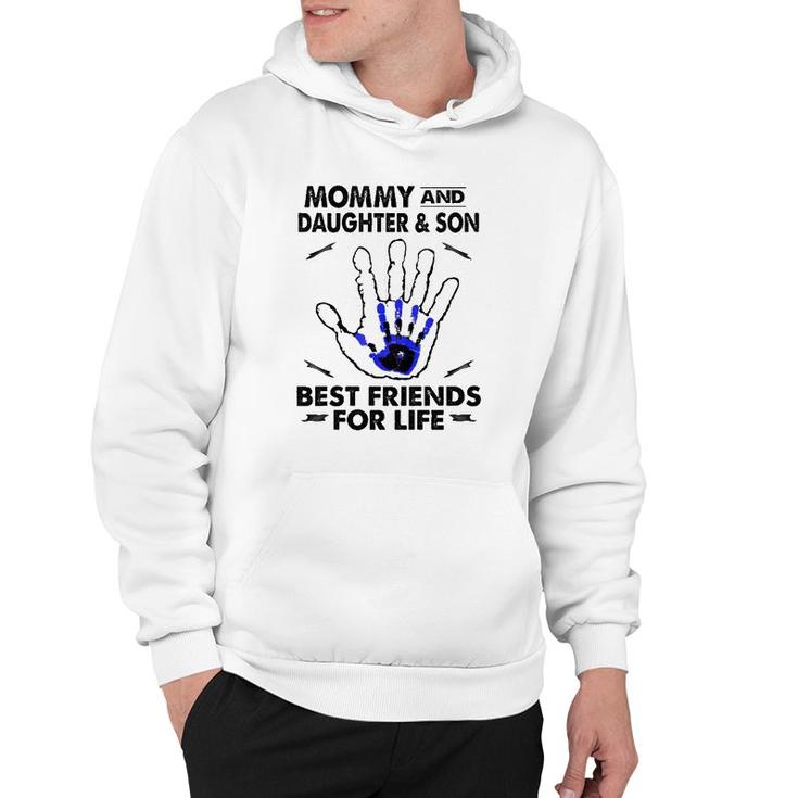 Mommy And Daughter And Son Best Friend For Life Mother Gift Hoodie