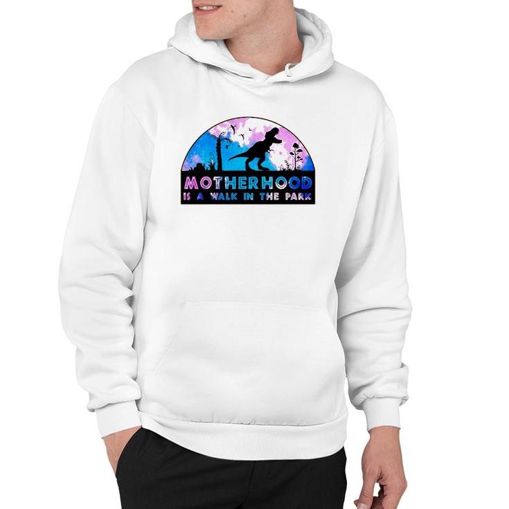 Motherhood Is A Walk In The Park Funny Mothers Day New Mom Hoodie