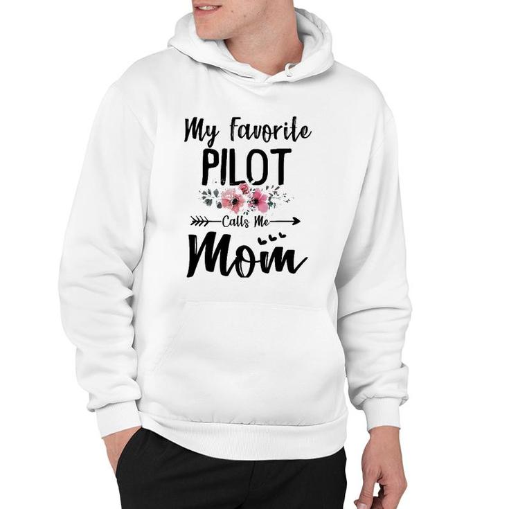 My Favorite Pilot Calls Me Mom Flowers Mother's Day Gift Hoodie