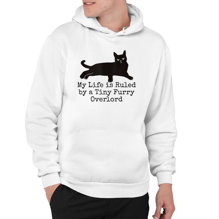My Life Is Ruled By A Tiny Furry Overlord Funny Cat Lovers Tank Top Hoodie