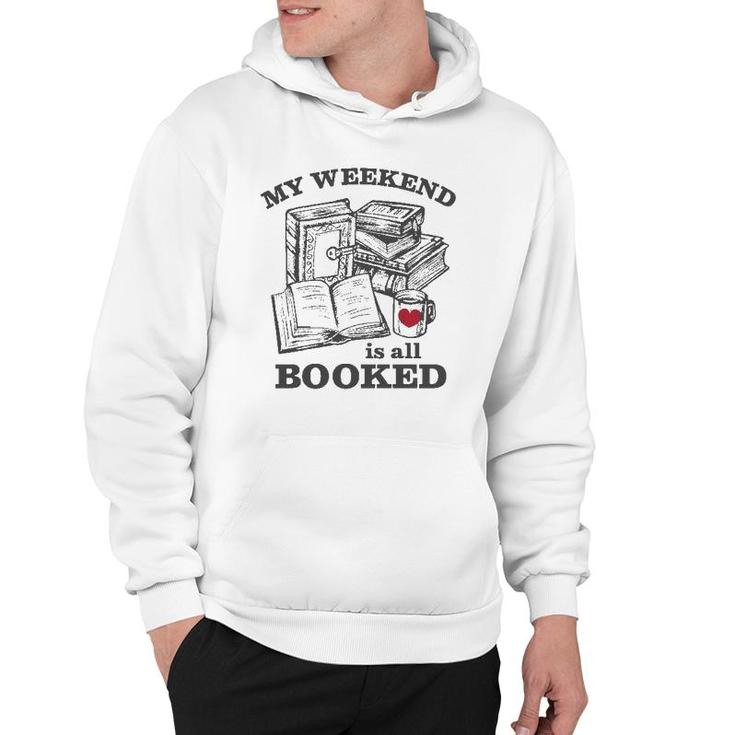 My Weekend Is All Booked Funny Reading Pun  Hoodie