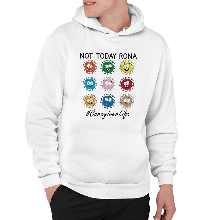 Not Today Rona Caregiver Hoodie