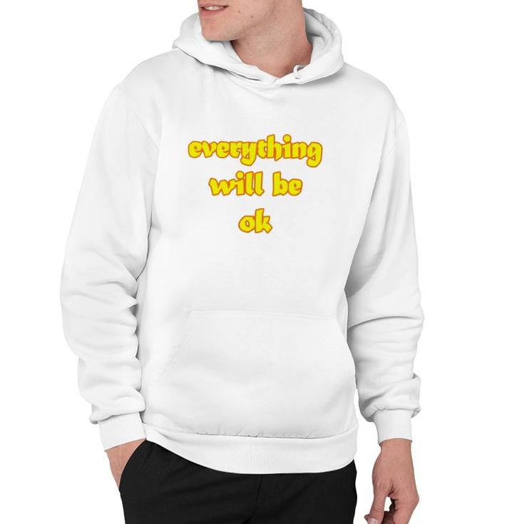 Official Everything Will Be Ok Hoodie