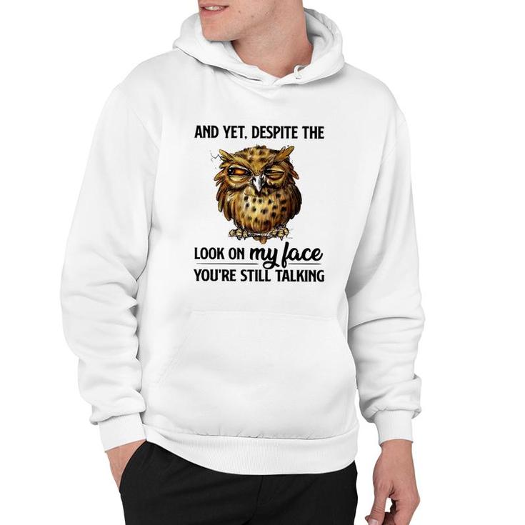 Owl You Are Still Talking Hoodie
