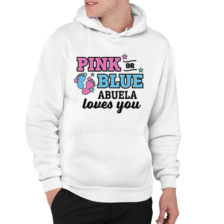 Pink Or Blue Abuela Loves You Hoodie