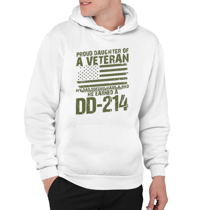 Proud Daughter Of A Veteran My Dad Doesn't Have A Phd Dd214 Ver2 Hoodie