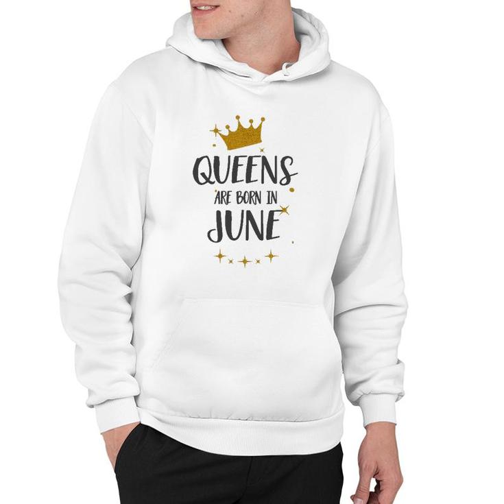 Queens Are Born In June Birthday Tee Gift Hoodie