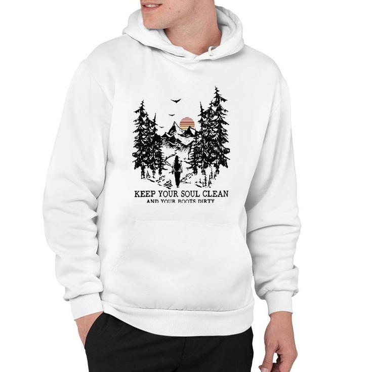 Retro Hiking Camping Keep Your Soul Clean & Your Boots Dirty  Hoodie