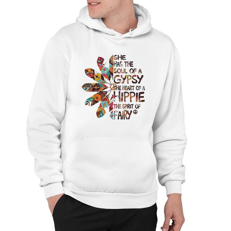 She Has The Soul Of A Gypsy The Heart Of A Hippie Hoodie