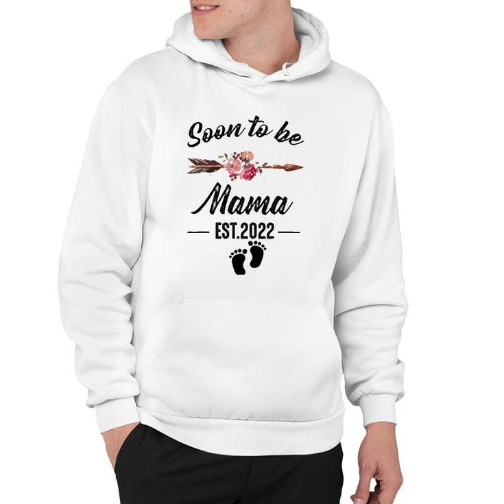 Soon To Be Mama 2022 Mother's Day For New Mama Hoodie