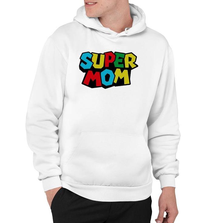 Super Dad & Mommy Funny Tee Mom, Mommy Or Mother's Day Gift Hoodie