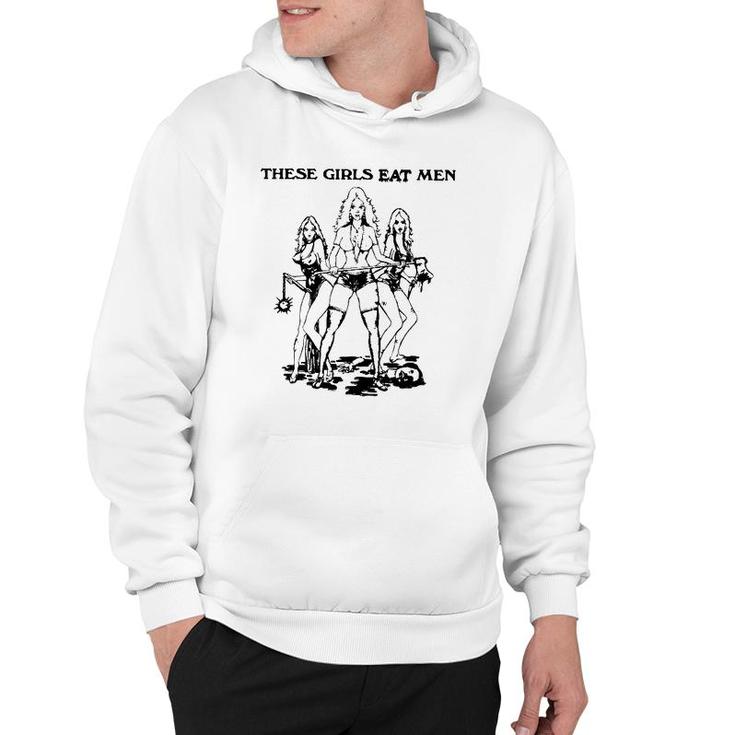 These Girls Eat Men-Funny Hoodie