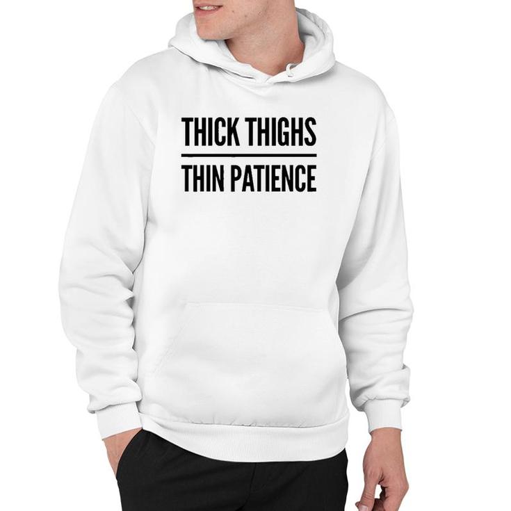 Thick Thighs Thin Patience Funny Gym Workout Cute Saying Hoodie