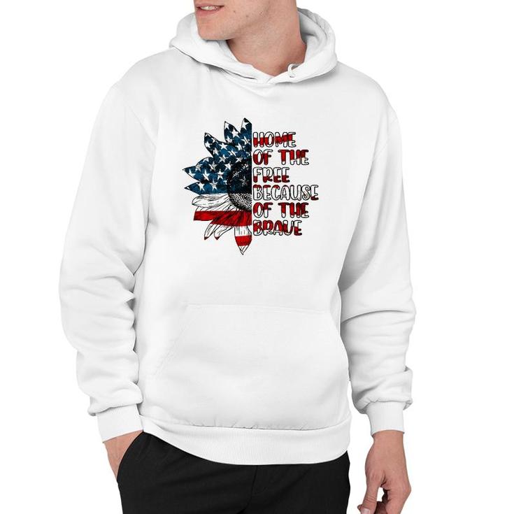 US Flag Sunflower Home Of The Free Because Of The Brave Hoodie