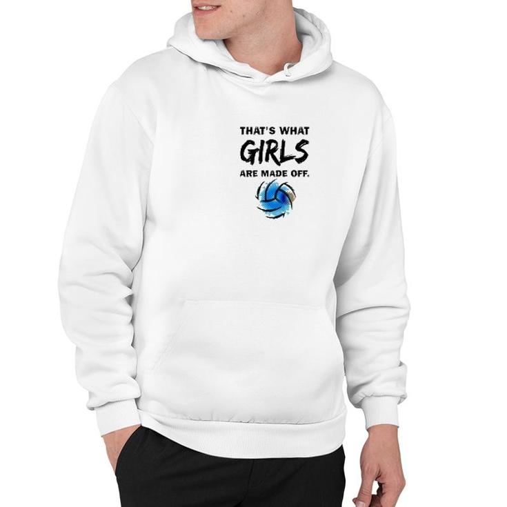 Volleyball That's What Girls Made Of Hoodie