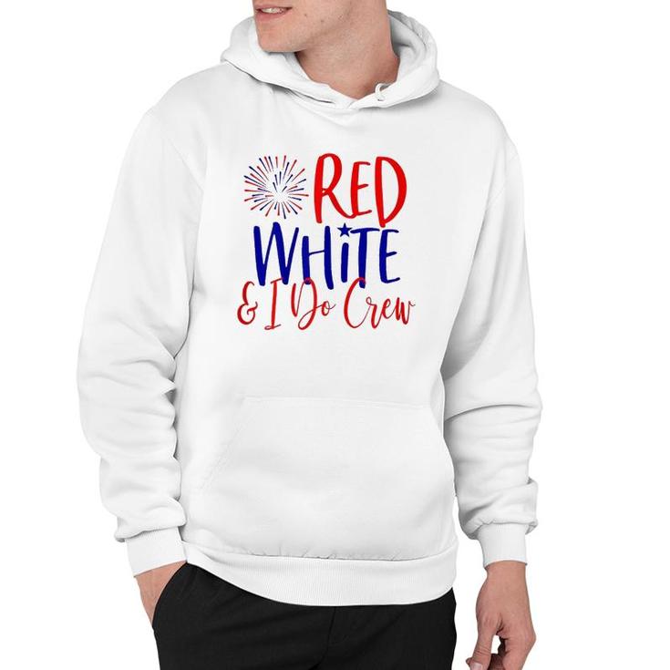 Womens 4Th Of July Bachelorette Party S Red White & I Do Crew Hoodie