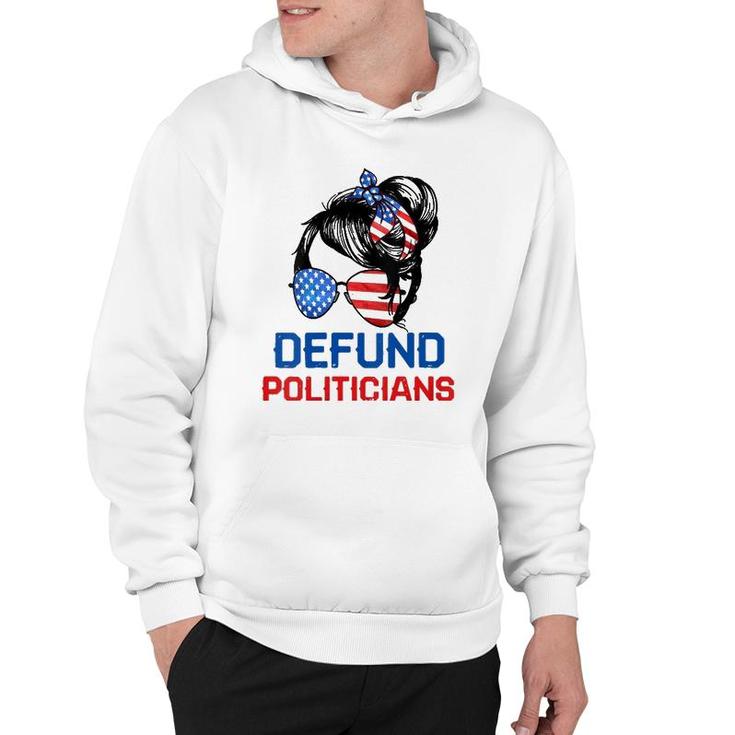 Womens Defund Politicians  Women Messy Political Safe Usa Flag  Hoodie