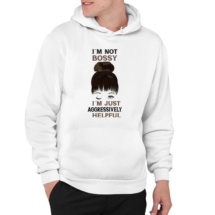 Womens Girl With A Wink I'm Not Bossy I'm Just Aggressively Helpful Hoodie