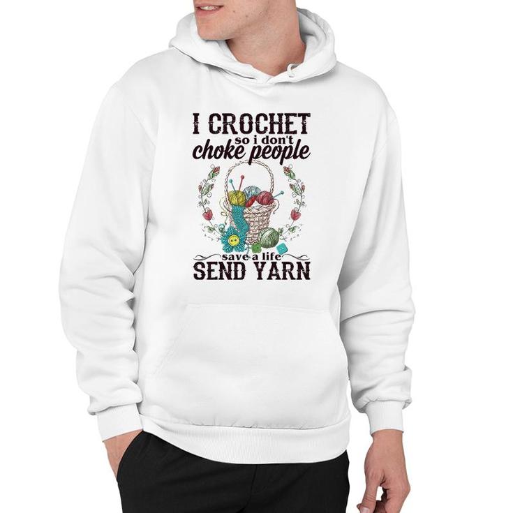 Womens I Crochet So I Don't Choke People Save A Life Send Yarn Hoodie