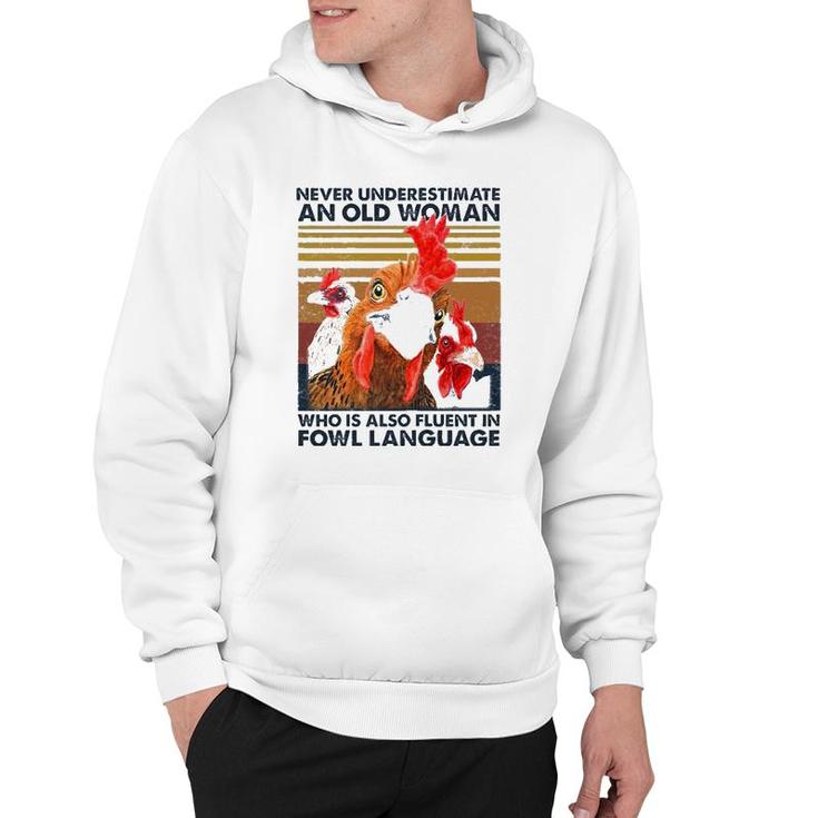 Womens Never Underestimate An Old Woman Who Is Also Fluent In Fowl Hoodie