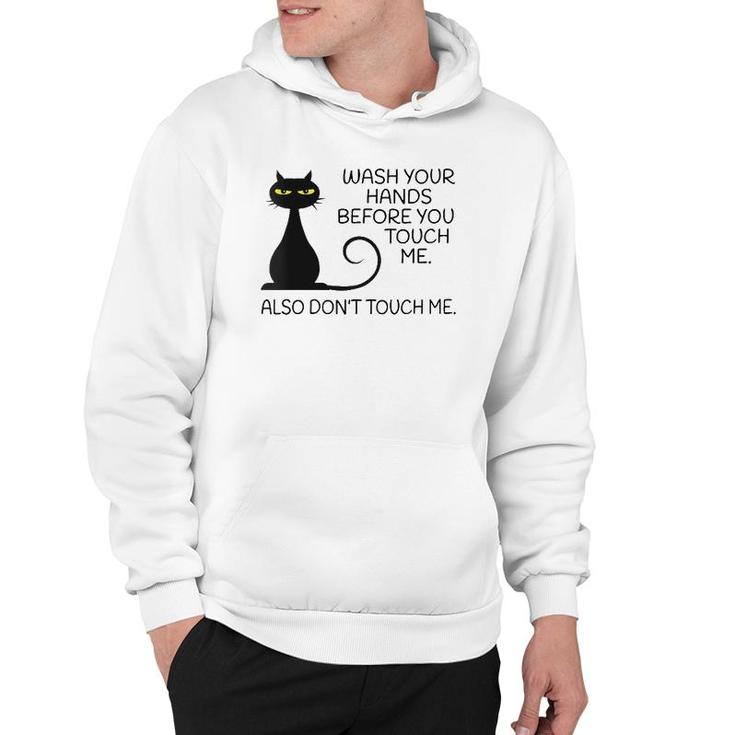 Womens Wash Your Hands Before You Touch Me Also Don't Touch Me Cat Hoodie