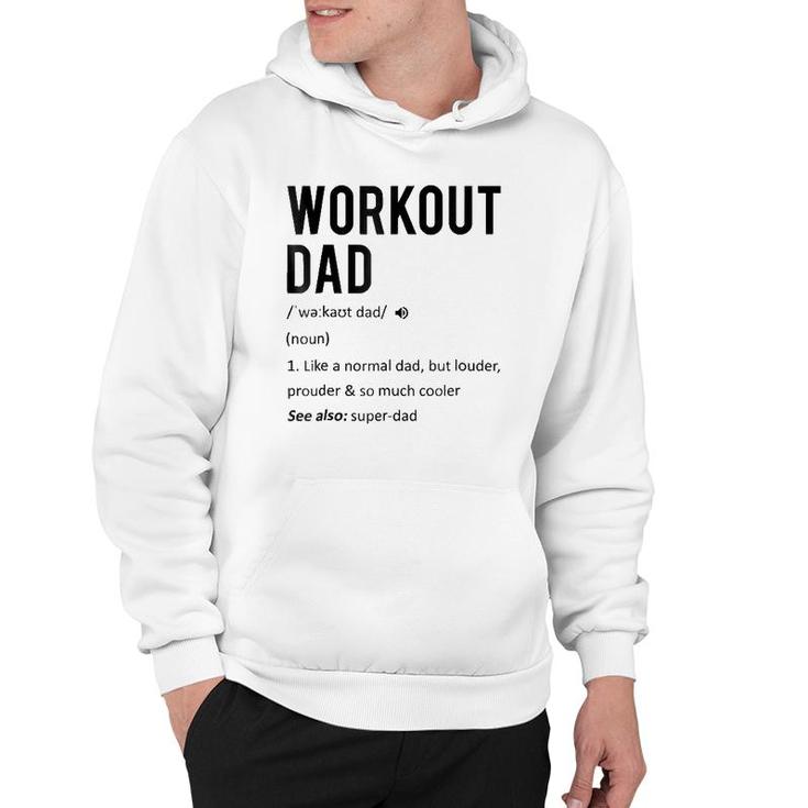 Workout Dad Tee - Fathers Day Gift Son Daughter Wife Hoodie