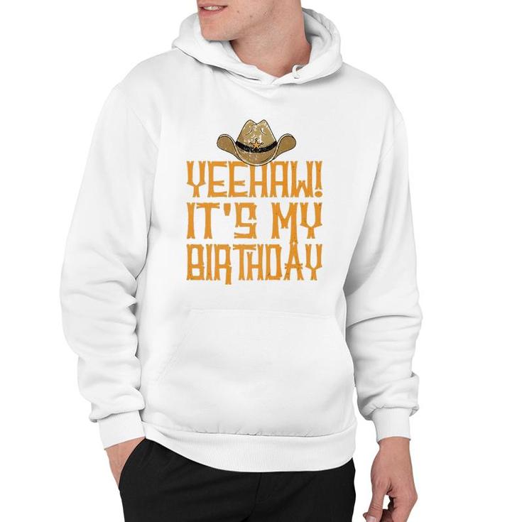 Yeehaw It's My Birthday Western Cowboy  Hoodie