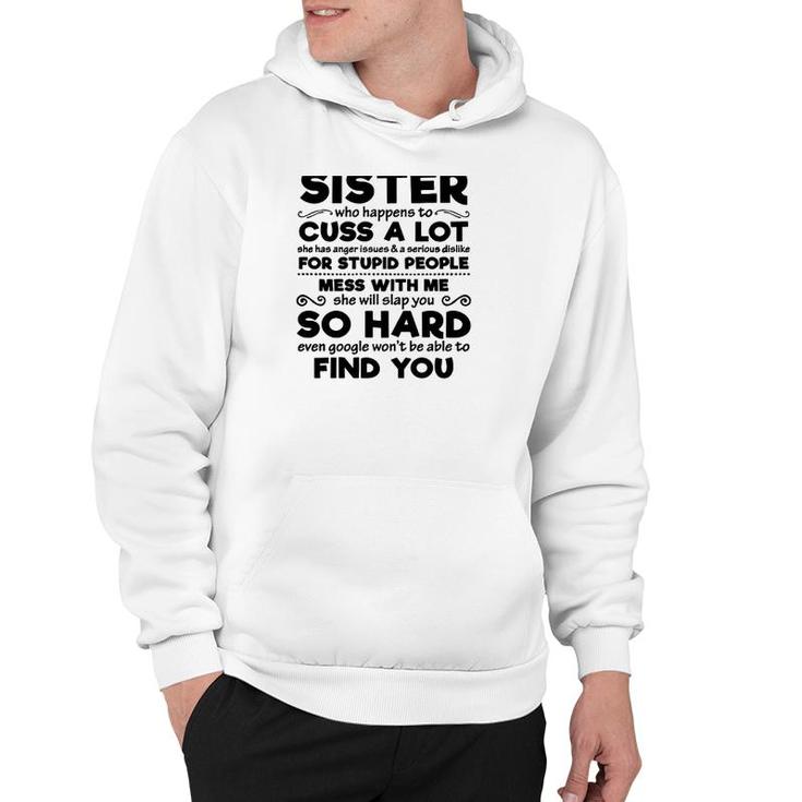 You Can't Scare Me I Have A Crazy Sister Mess With Me She Will Slap You So Hard Funny Sibling Family Hoodie