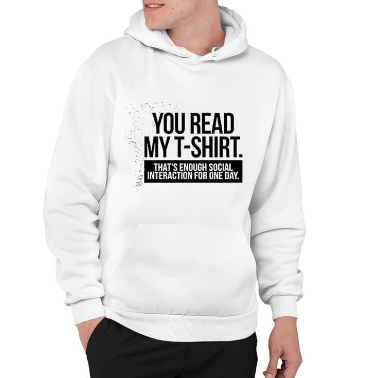 You Read My  Enough Social Interaction Hoodie