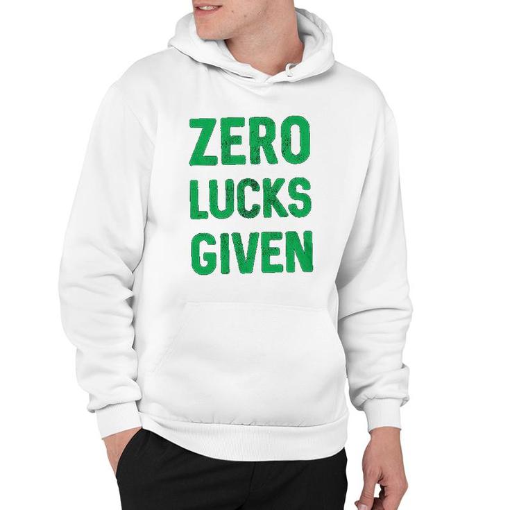 Zero Lucks Given Saint Patricks Day Hoodie